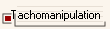 Tachomanipulation